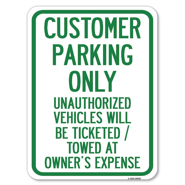 Customer Parking Only Unauthorized Vehicles Will Be Ticketed Towed at Owners Expense, A-1824-24203